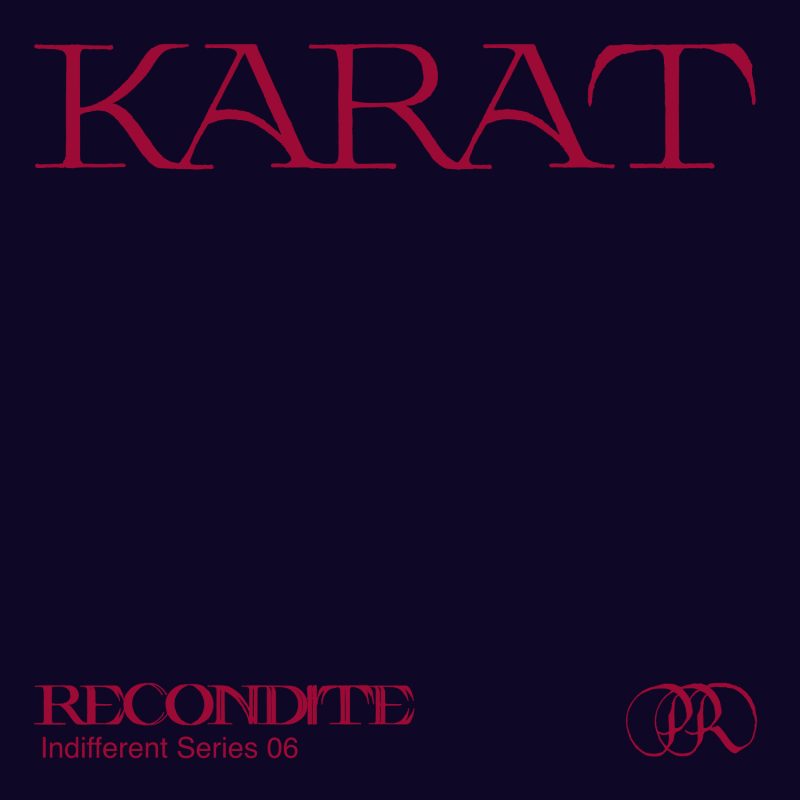 Karat by Recondite @ Plangent Records